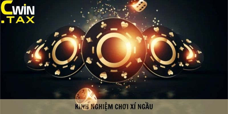 Kinh nghiệm chơi xí ngầu hay